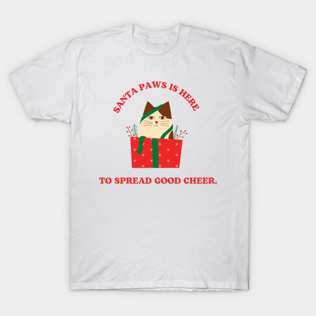 Santa Paws is here! T-Shirt by Pop Cult Store